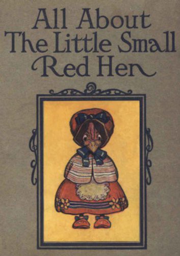 All About the Little Small Red Hen